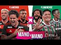 FLAMENGO X FLUMINENSE: QUEM É MELHOR? | MANO A MANO DO CAMPEONATO CARIOCA 2024