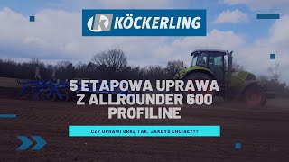 Uprawa po orce! Claas Axion 850 + Kockerling Allrounder 600 Profiline! Doprawianie nierównej orki!