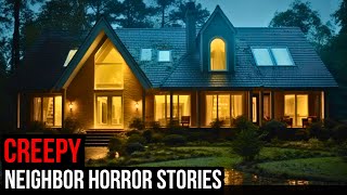 2 Hours Of TRUE Creepy Neighbor Horror Stories (Compilation)