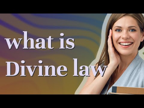 What’s the meaning of divine law?