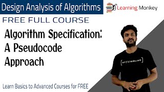 Algorithm Specification A Pseudo code Approach || Lesson 2 || Algorithms || Learning Monkey ||