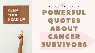 Cancer Survivor Motivational Video Powerful Quotes To Remind You Life Is Beautiful