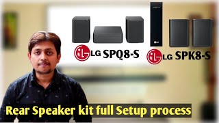 LG Rear Speaker Kit full setup \u0026 review || SPK8-S \u0026 SPQ8-S || Pros and Cons 🔥🔥