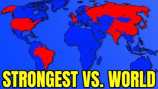 What If The Strongest Countries Went To War With The World?