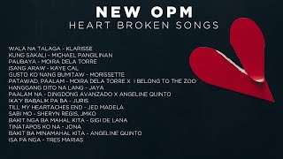 NEW OPM Heart Broken Songs 2022 | Nakakaiyak 😭