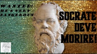 Socrate deve morire!