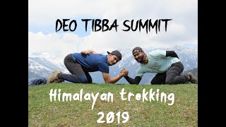 DEO TIBBA HIMALAYAN EXPEDITION YHAI - MAY 2019 || TRAVEL || TREK || NATURE || EXPLORING HIMACHAL