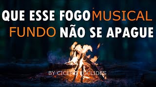 Fundo Musical Para Oração || Que Esse Fogo Não Se Apague (Kalebe  e Josh) - by Cicero Euclides