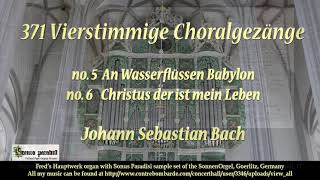 371 Vierstimmige Choralgezänge no.  5 and 6, J. S.  Bach