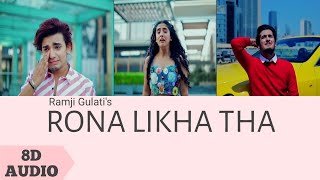 8D_Rona Likha Tha Song | Ramji Gulati | Unveil Time |Sameeksha Sud|Bhavin Bhanushali|Vishal pandey
