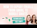 How to Export Emails from Gmail to Google Sheets Using Apps Script