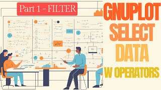 Gnuplot: Data Selection with Logical Operators - Part 1: Filtering Values