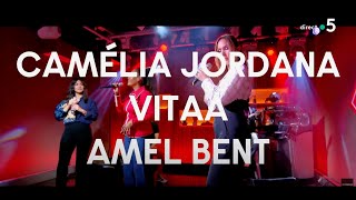 Amel Bent, Camélia Jordana, Vitaa - MA SŒUR (Live - C à Vous)