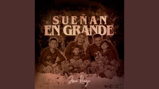 Sueñan en Grande