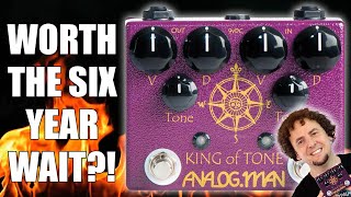 I waited 6 YEARS for this pedal! Here's 6 reasons why YOU need an Analogman King Of Tone in 2024