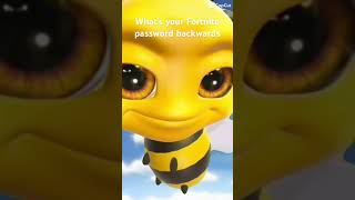 What’s your Fortnite password backwards #Fortnite #password #bee