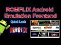 ROMFLIX Quick Look Emulation Front-end  for Your Android device