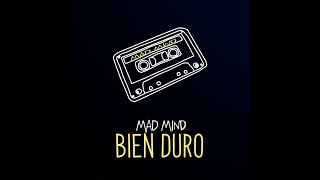 MAD MIND - BIEN DURO