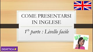 Presentarsi in Inglese - 1° Parte | Self-introductio in English and Italian | Easy for beginners