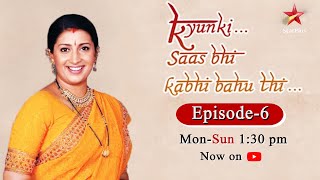 Kyunki Saas Bhi Kabhi Bahu Thi-Season 1 | Episode 6