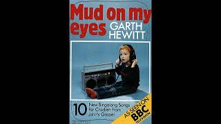 Mud On My Eyes - Garth Hewitt 1984