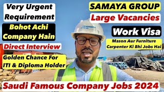 Saudi Arabia Samaya Group Company Jobs 2024 | Good Salary | Direct Work Visa | Direct Interview