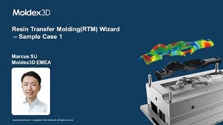 Moldex3D RTM(Resin Transfer Molding) Wizard Demonstration