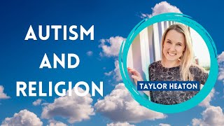 Autism and Religion: How Autism Influences Spirituality