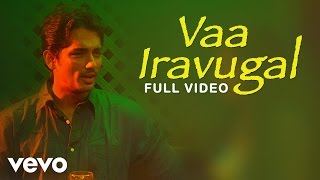 Udhayam NH4 - Vaa Iravugal Video | Siddharth, Ashrita