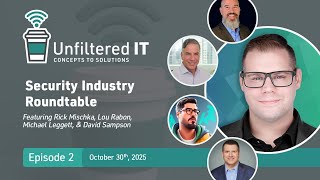 Unfiltered IT Security Industry Round Table