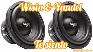 Wisin & Yandel _ Te siento (🔇THE🔈EPICENTER🔉BASS🔊)🎧🔥