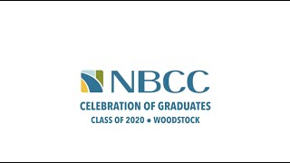 NBCC Celebration of Graduates ● Class of 2020 ● Woodstock