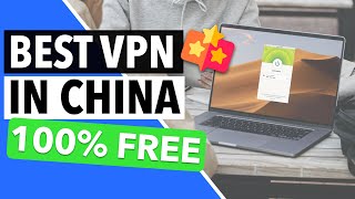 BEST FREE VPN FOR CHINA 2023 🇨🇳✅: Do Free VPNs Really Work in China? 🤔❌