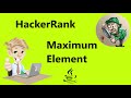 hackerrank maximum element solution - java | Problem Solving Hackerrank | realNameHidden