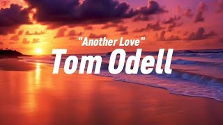 Tom Odell - Another Love (lyrics)