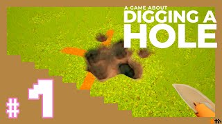 #1【穴掘り】A Game About Digging A Hole