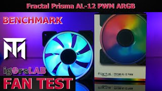 Fractal Prisma AL-12 PWM ARGB Benchmark/Unboxing