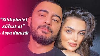 “Sildiyimizi sübut et” – Asya danışdı