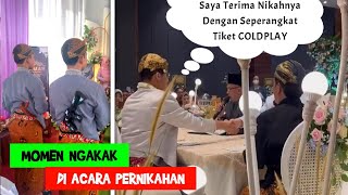 Tiket Coldplay Jadi Mas Kawin..!! Deretan Momen Gokil Di Acara Pernikahan