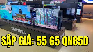 Sập Giá Tiền Triệu Tivi Samsung QN85D 55 65 inch - Tivi cao cấp