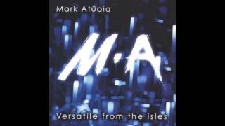 MARK ATUAIA "Look at Us"