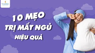 Thoát khỏi mất ngủ nhờ 10 mẹo hữu ích sau