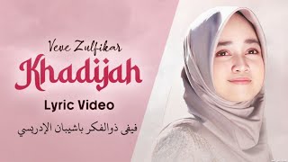 Veve Zulfikar Basyaiban || Khadijah [Official Music Video + Lirik]