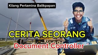 Ceritaku Seorang Document Controller di Project Migas Kilang Balikpapan