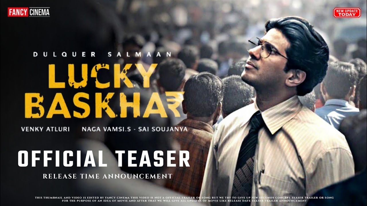 Lucky Bhaskar Official Teaser : Release Time | Dulquer Salmaan, Lucky ...