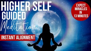 RESULTS in 13 MINUTES or LESS  | Higher Self Guided Meditation