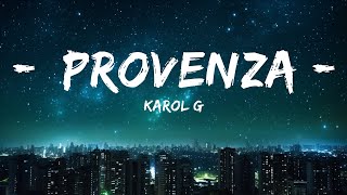 KAROL G - PROVENZA (Letra / Lyrics) |25min