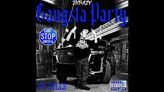 2KRAZY - GANGSTA PARTY FT. VILLZ [REMIX]