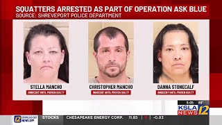 3 squatters arrested in Shreveport as part of Operation ASK BLUE