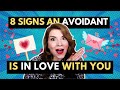 8 Signs An Avoidant Loves You